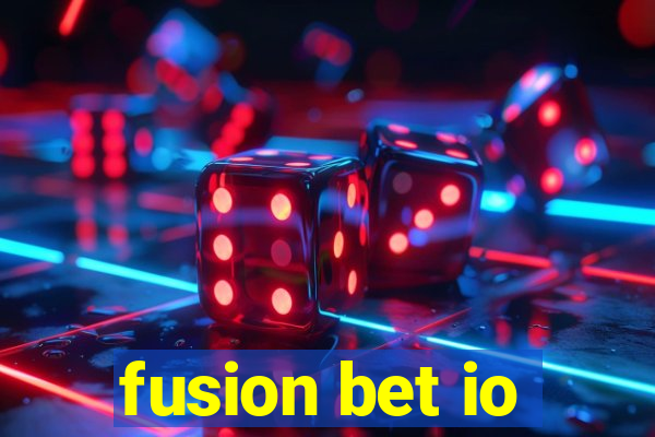 fusion bet io